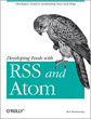 Developing Feeds with RSS and Atom 